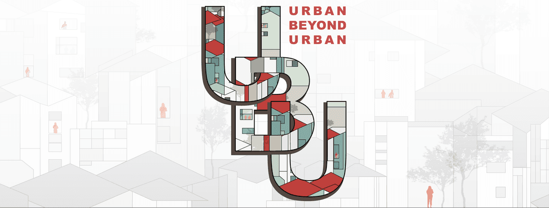 Urban Beyond Urban (UBU)