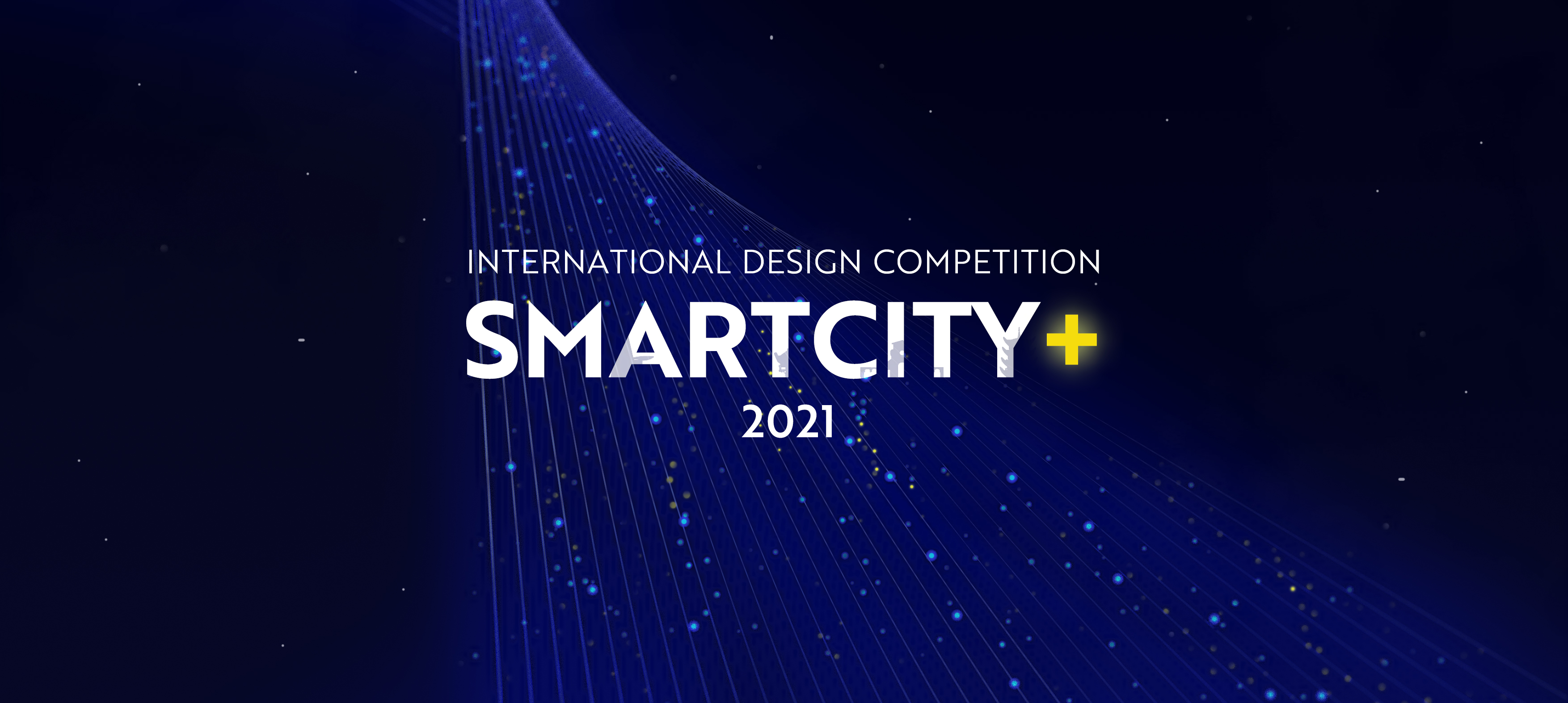 The 2nd International Design Competition: SMART CITY+ 