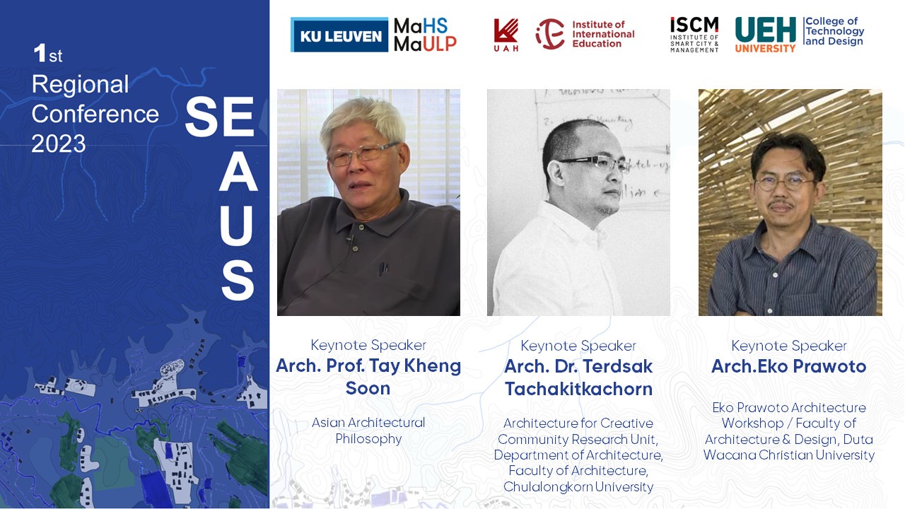 KEYNOTE SPEAKERS ANNOUNCEMENT OF THE 1st REGIONAL CONFERENCE: SOUTH EAST ASIAN URBANISMS TO ADDRESS GLOBAL WARMING