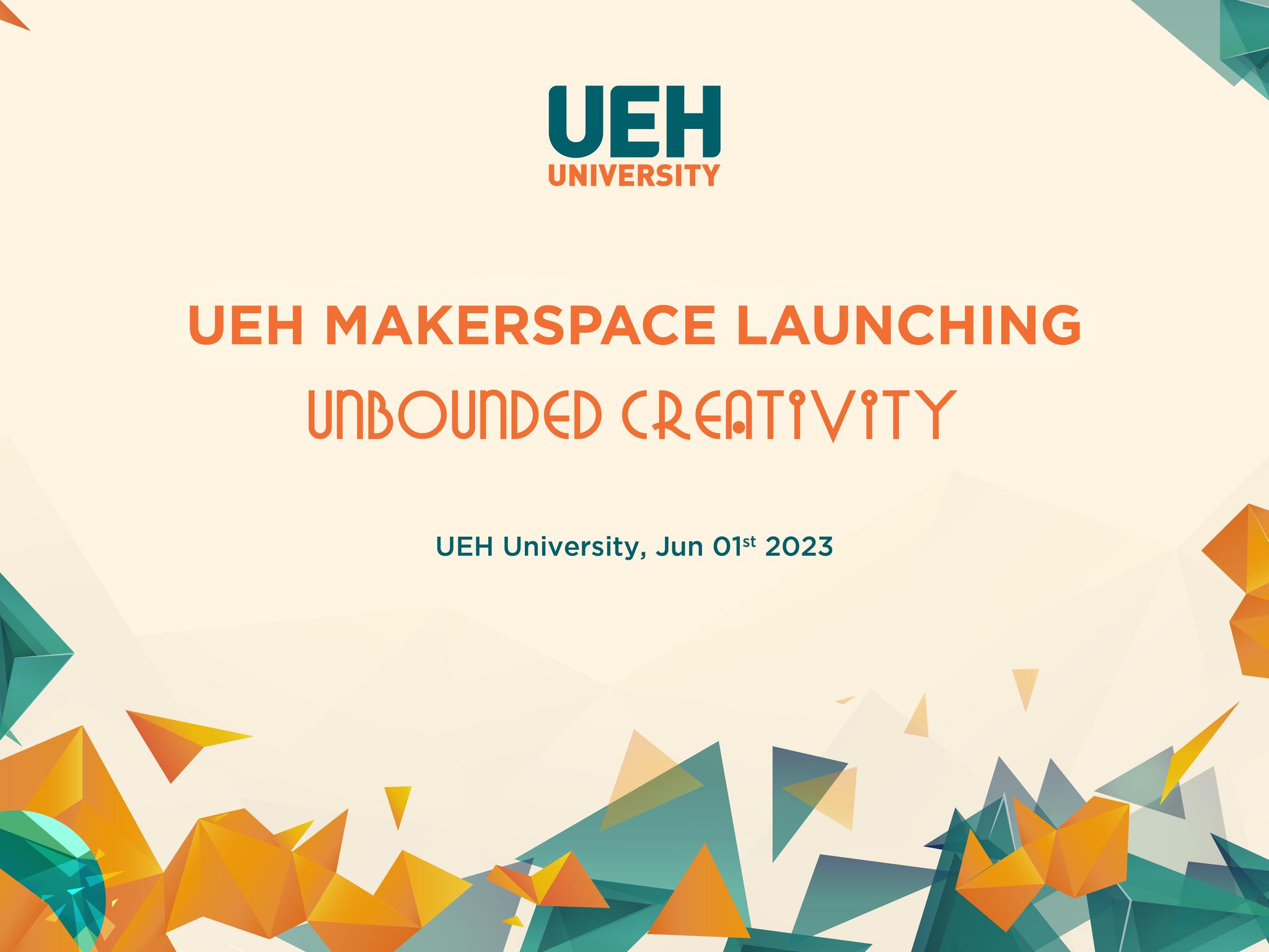 OPENING UEH MAKERSPACE SPACE AND OPENING APPLICATION FOR WOOD LAMP WORKSHOP - THE MAKERS' LAMP